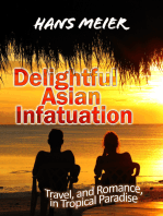 Delightful Asian Infatuation: Travel, and Romance, in Tropical Paradise