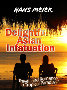 Delightful Asian Infatuation: Travel, and Romance, in Tropical ...