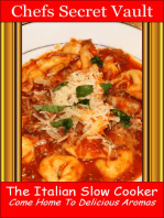 The Italian Slow Cooker: Come Home To Delicious Aromas