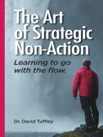 The Art of Strategic Non-Action