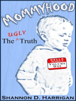Mommyhood: The Ugly Truth, Volume One