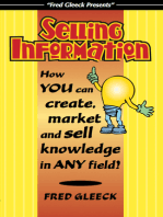 Selling Information: How You Can Create, Market and Sell Knowledge in Any Field!