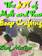 The Joy of Melt and Pour Soap Crafting