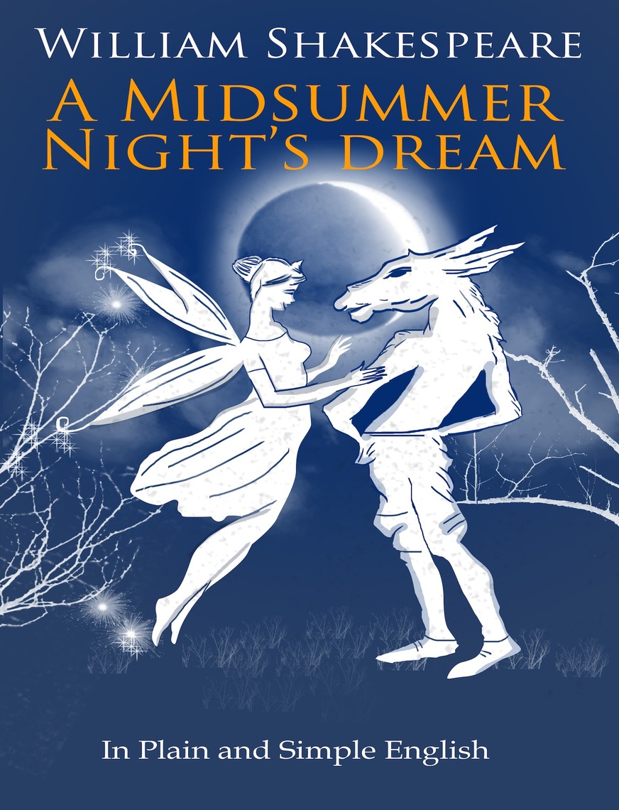 A Midsummer Nights Dream In Plain and Simple English (A Modern ...