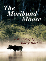 The Moribund Moose
