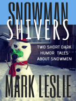 Snowman Shivers:Two Dark Humor Tales About Snowmen