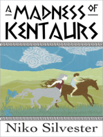 A Madness of Kentaurs