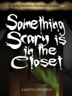 The Spooky Adventures of Boo Bangles the Ghost -Book 5: Something Scary is in the Closet