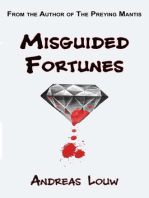 Misguided Fortunes