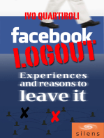 Facebook Logout: Experiences and Reasons to Leave it