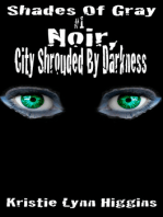 #1 Shades of Gray- Noir, City Shrouded By Darkness