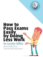 How to Pass Exams Easily by Doing Less Work: Genius Material for Financial Services and other Professional Exams
