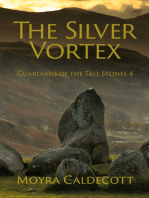 The Silver Vortex [Guardians of the Tall Stones #4]