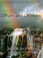 Signs and Wonders ~ To Seek or Not to Seek: Exploring the Power of the Miraculous to Bring People to Faith in God