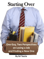 Starting Over: One Guy, Two Perspectives on Losing a Job and Finding a New One