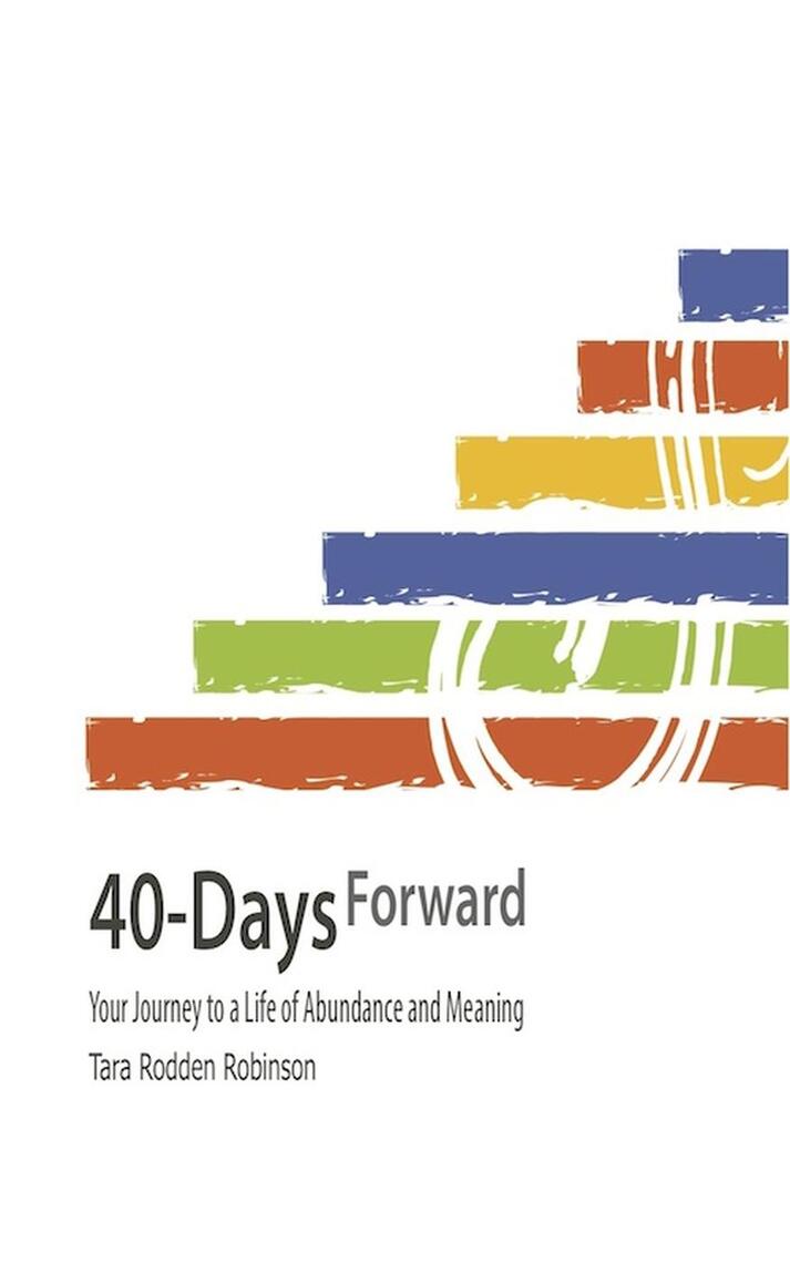 40-Days Forward: Your Journey to a Life of Abundance and Meaning by ...