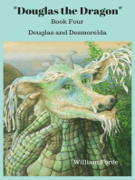 Douglas the Dragon: Book Four: Douglas and Desmorelda