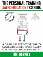 The Personal Training Sales Education Textbook: A simple and effective sales system designed specifically for the personal trainer in the health club