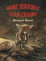 More Terrible Than Chains