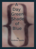 A Day Green Shade of Blue