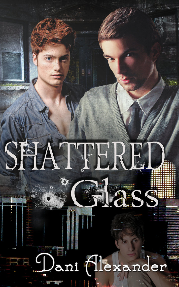 Shattered Glass by Dani Alexander - Ebook | Scribd