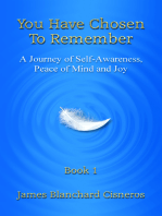 You Have Chosen to Remember: A Journey of Self-Awareness, Peace of Mind and Joy
