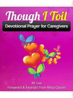 Though I Toil: Devotional Prayer for Caregivers