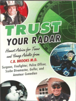 Trust Your Radar: Honest Advice for Teens and Young Adults from a Surgeon, Firefighter, Police Officer, Scuba Divemaster, Golfer, and Amateur Comedian