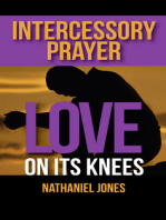 Intercessory Prayer: Love on its Knees