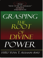 Grasping the Root of Divine Power: A spiritual healer's guide to African culture, Orisha religion, OBI divination, spiritual cleanses, spiritual growth and development, ancient wisdom, and mind power