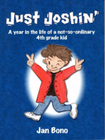 Just Joshin': A Year in the Life of a Not-so-ordinary 4th Grade Kid