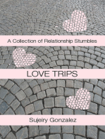 Love Trips: A Collection of Relationship Stumbles (Volume 1)