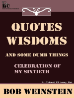 Quotes, Wisdoms and Some Dumb Things