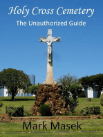 Holy Cross Cemetery: The Unauthorized Guide