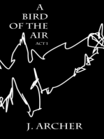 A Bird of the Air: Act 1