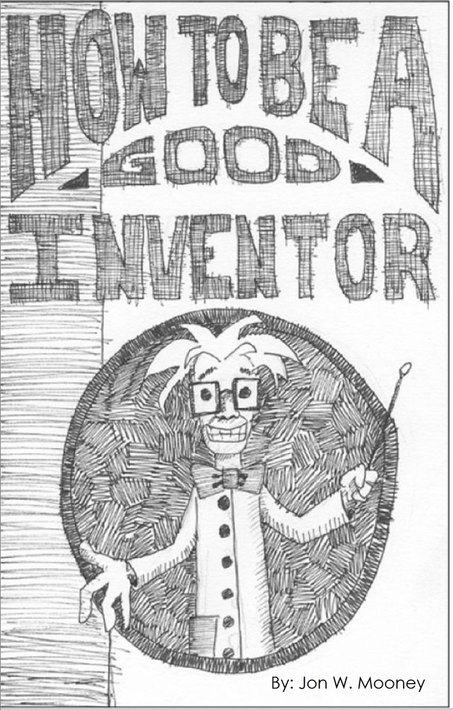 How to be a Good Inventor by Jon Mooney (Ebook) - Read free for 30 days