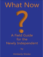 What Now? A Field Guide for the Newly Independent