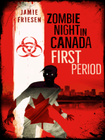Zombie Night in Canada: First Period