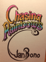 Chasing Rainbows