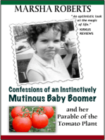 Confessions of an Instinctively Mutinous Baby Boomer and her Parable of the Tomato Plant
