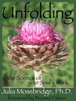 Unfolding: The Science of Your Soul's Work