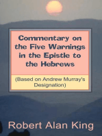 Commentary on the Five Warnings in the Epistle to the Hebrews (Based on Andrew Murray's Designation)