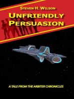 Unfriendly Persuasion: A Tale from the Arbiter Chronicles