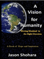 A Vision for Humanity: Moving Mankind in the Right Direction, Rev. 3