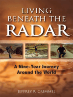 Living Beneath the Radar; A Nine Year Journey Around the World
