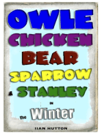 Owle, Chicken, Bear, Sparrow, and Stanley in Winter.