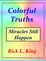 Colorful Truths-Miracles Still Happen