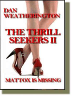 The Thrill Seekers II Mattox Is Missing