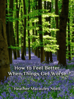 How to Feel Better When Things Get Worse