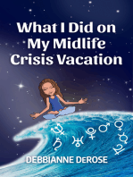 What I Did On My Midlife Crisis Vacation
